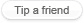 Tip a friend